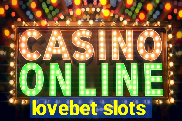 lovebet slots